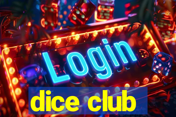 dice club